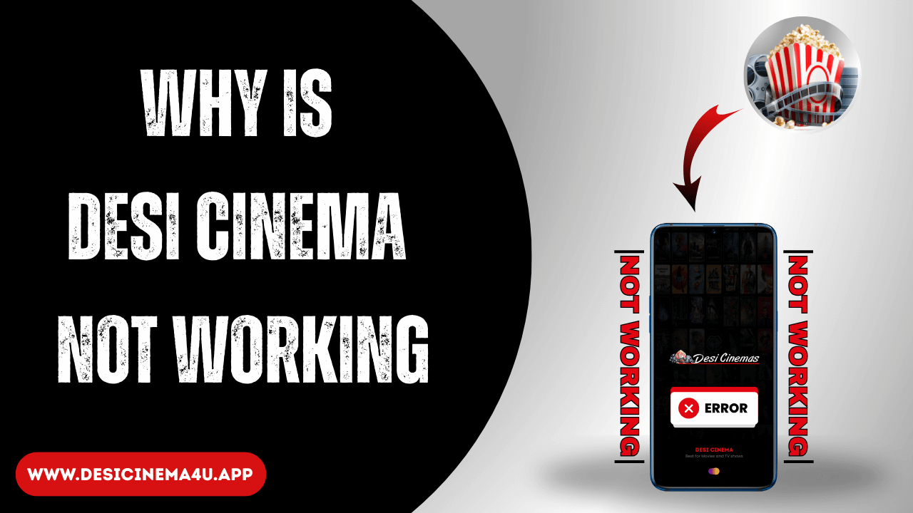 Why is Desi Cinema Not Working